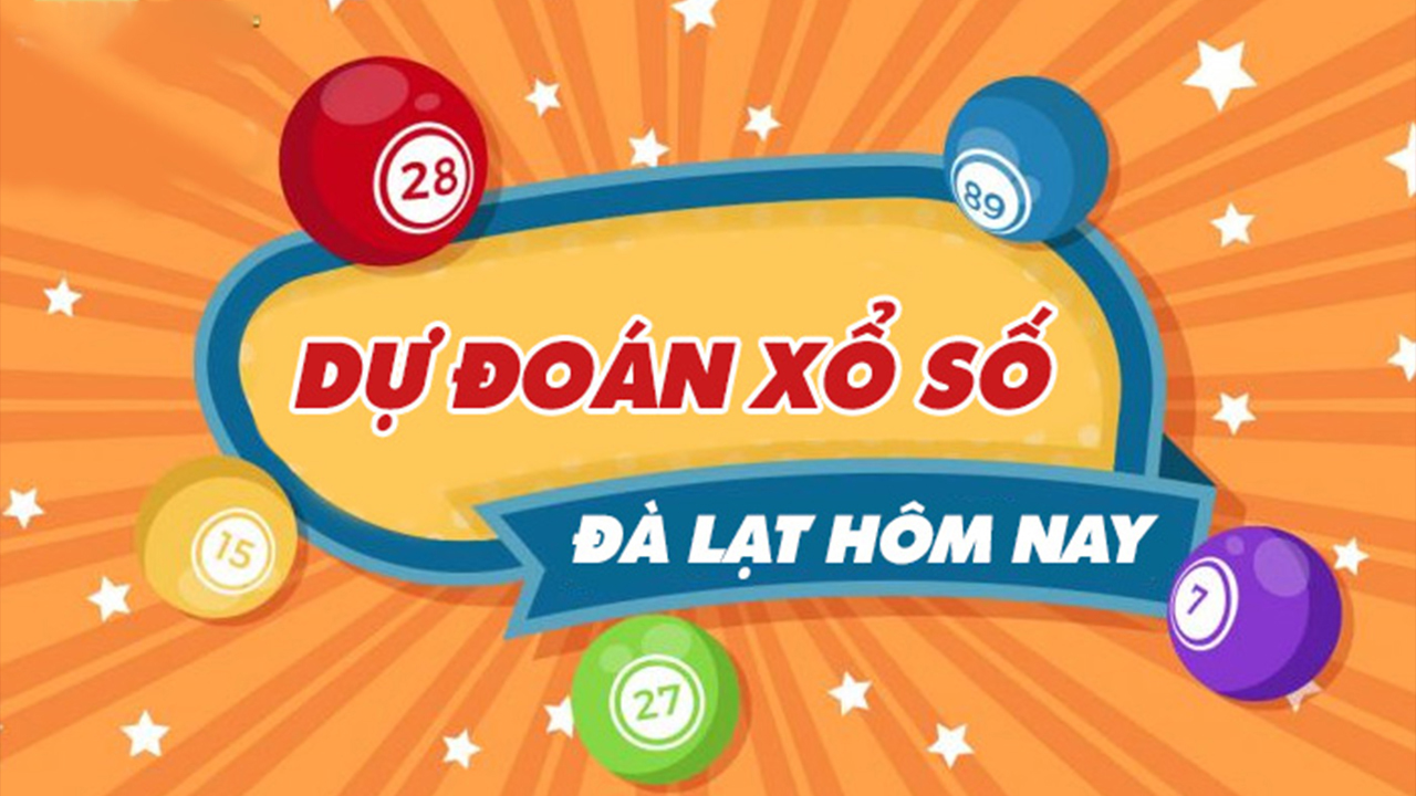 dự đoán kqxs đà lạt hôm nay