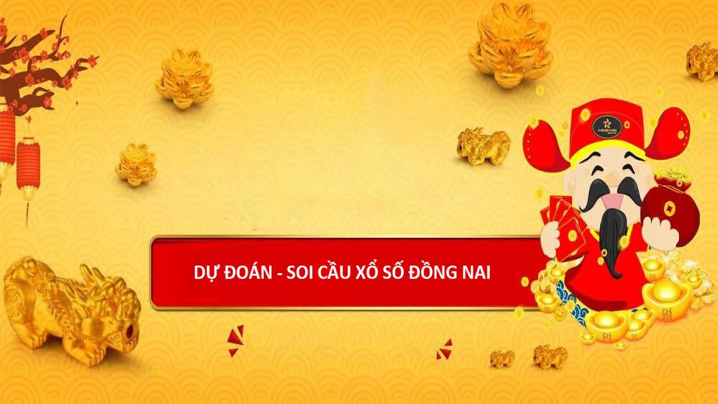 Dự đoán kqxs lô đề Đồng Nai