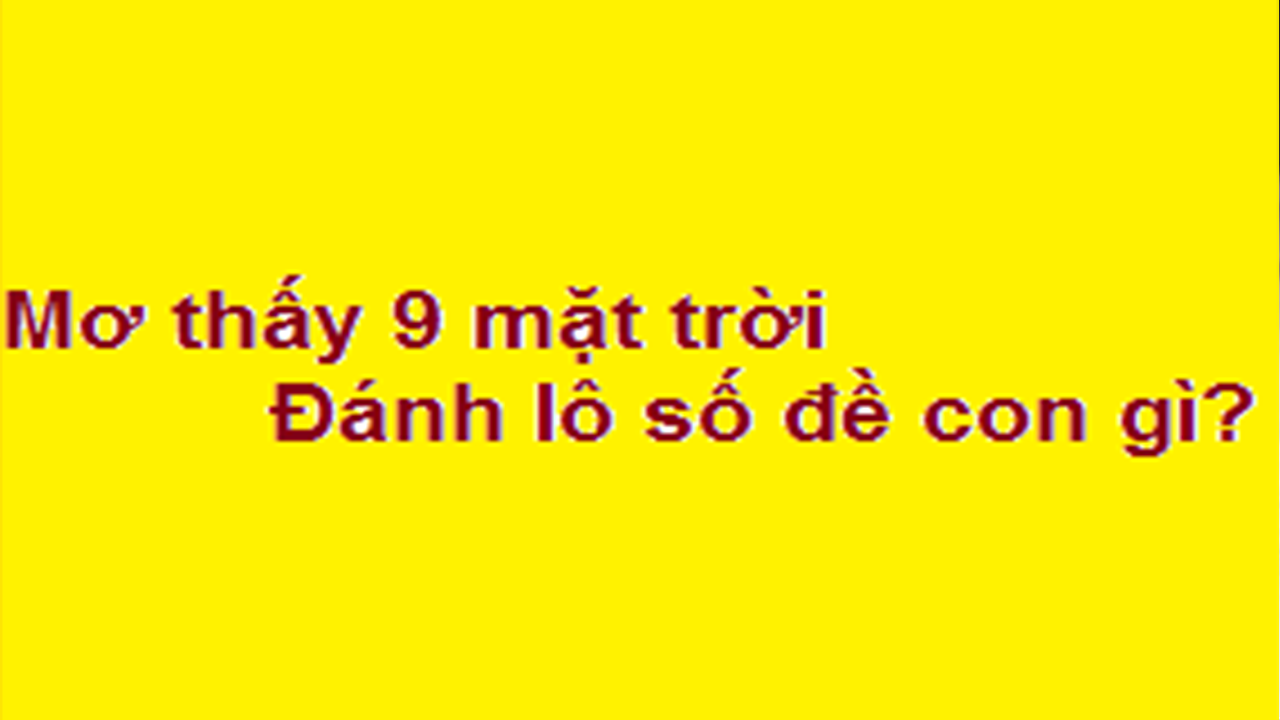 Mơ thấy 9 mặt trời
