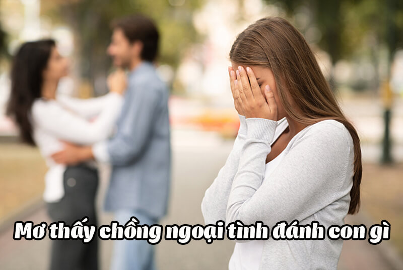 Mơ thấy chồng ngoại tình chơi lô đề thế nào?