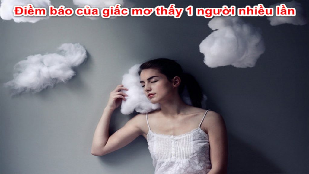 Mơ thấy một người nhiều lần