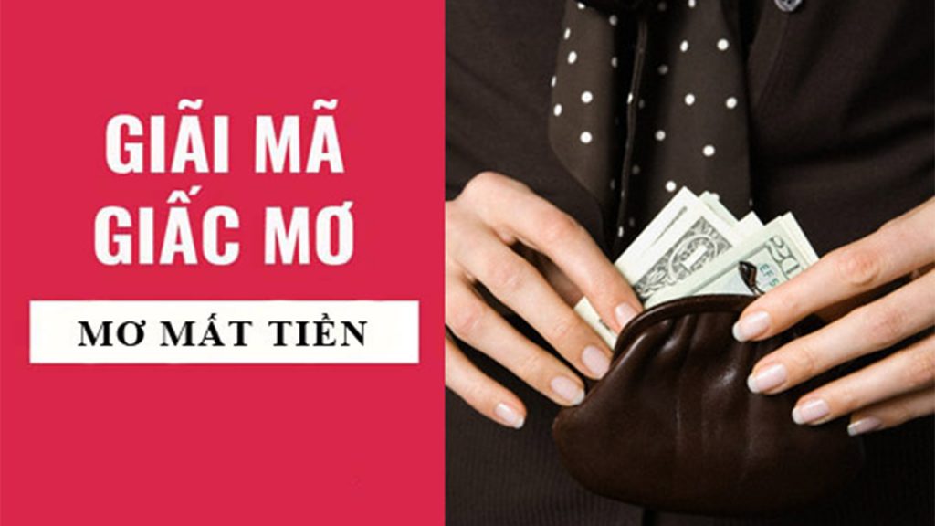 Nằm mơ thấy mất tiền đánh số gì?