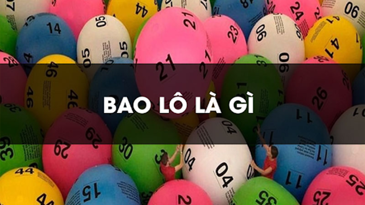 Bao lô là sao?