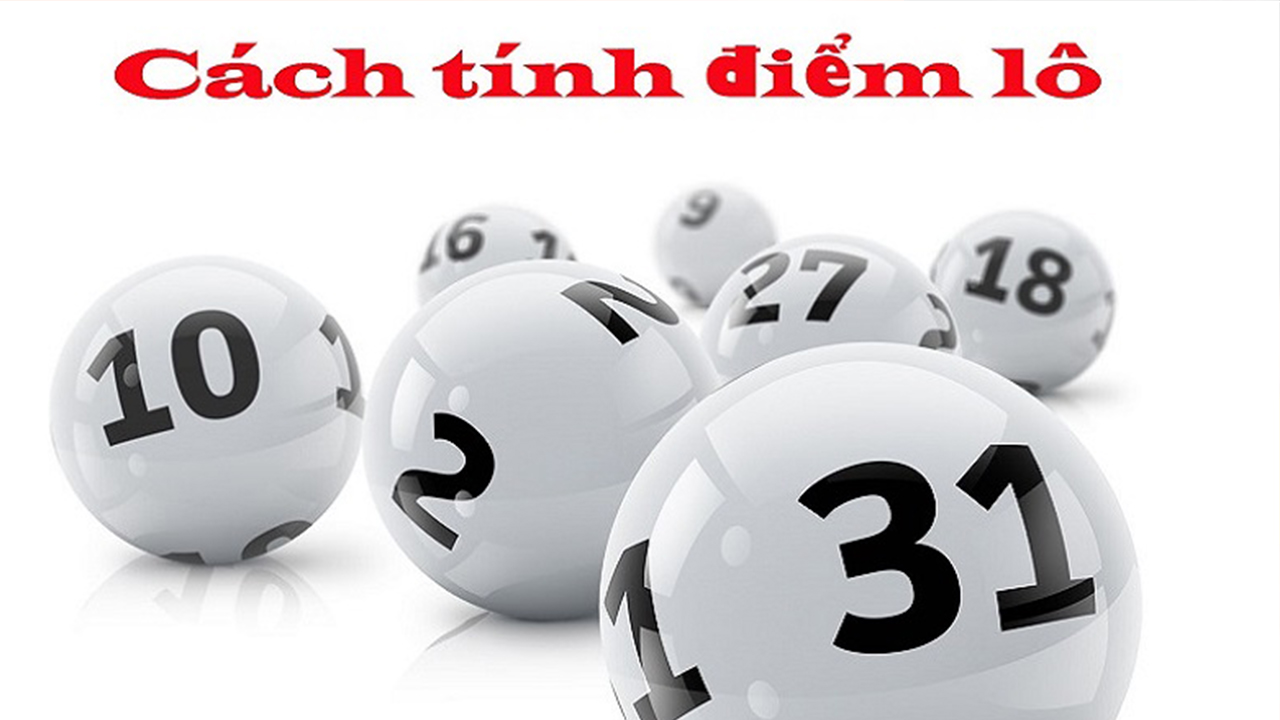 Cách tính điểm lô đề