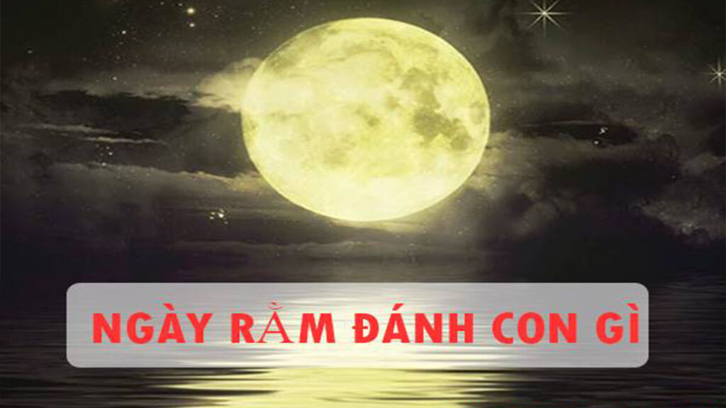 Rằm đánh đề thế nào?