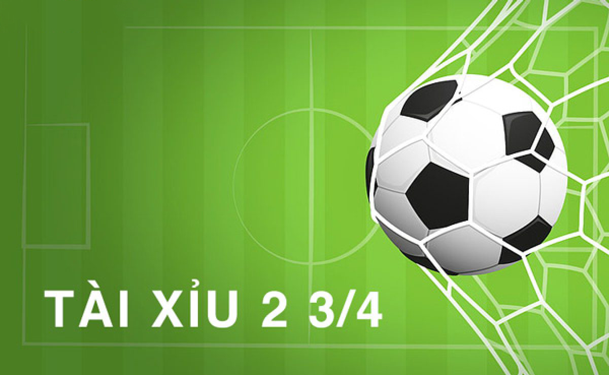 Kinh nghiệm chơi kèo chấp 2 3/4 tốt nhất